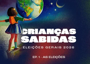 podcast-criancas-sabidas-volta-para-discutir-as-eleicoes-gerais-2026